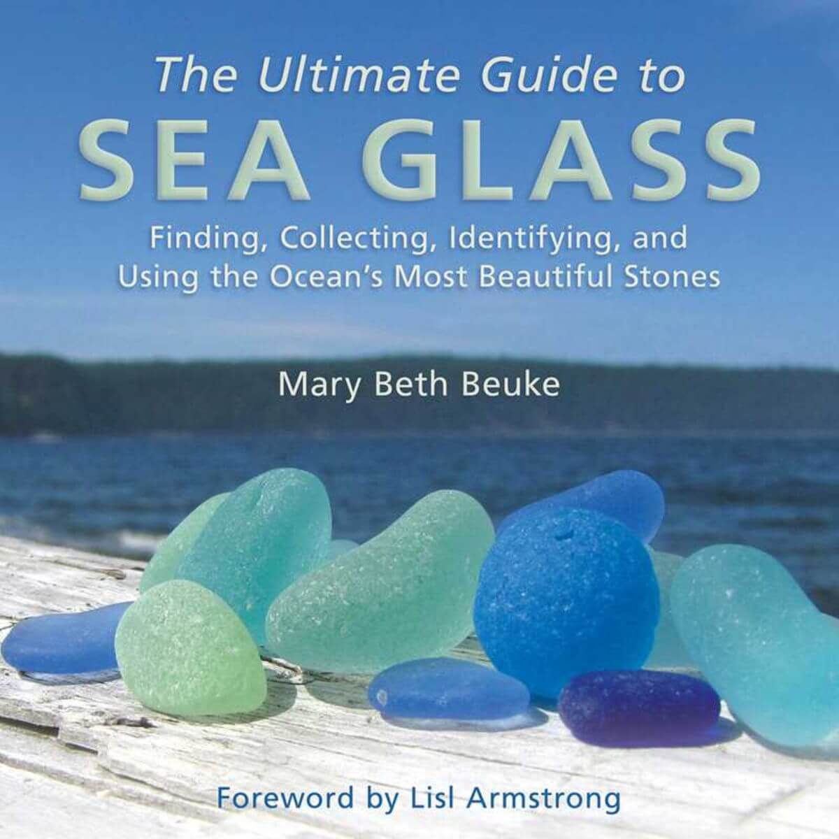 "The Ultimate Guide to Sea Glass" Hardcover Book by Mary Beth Beuke - Image 2